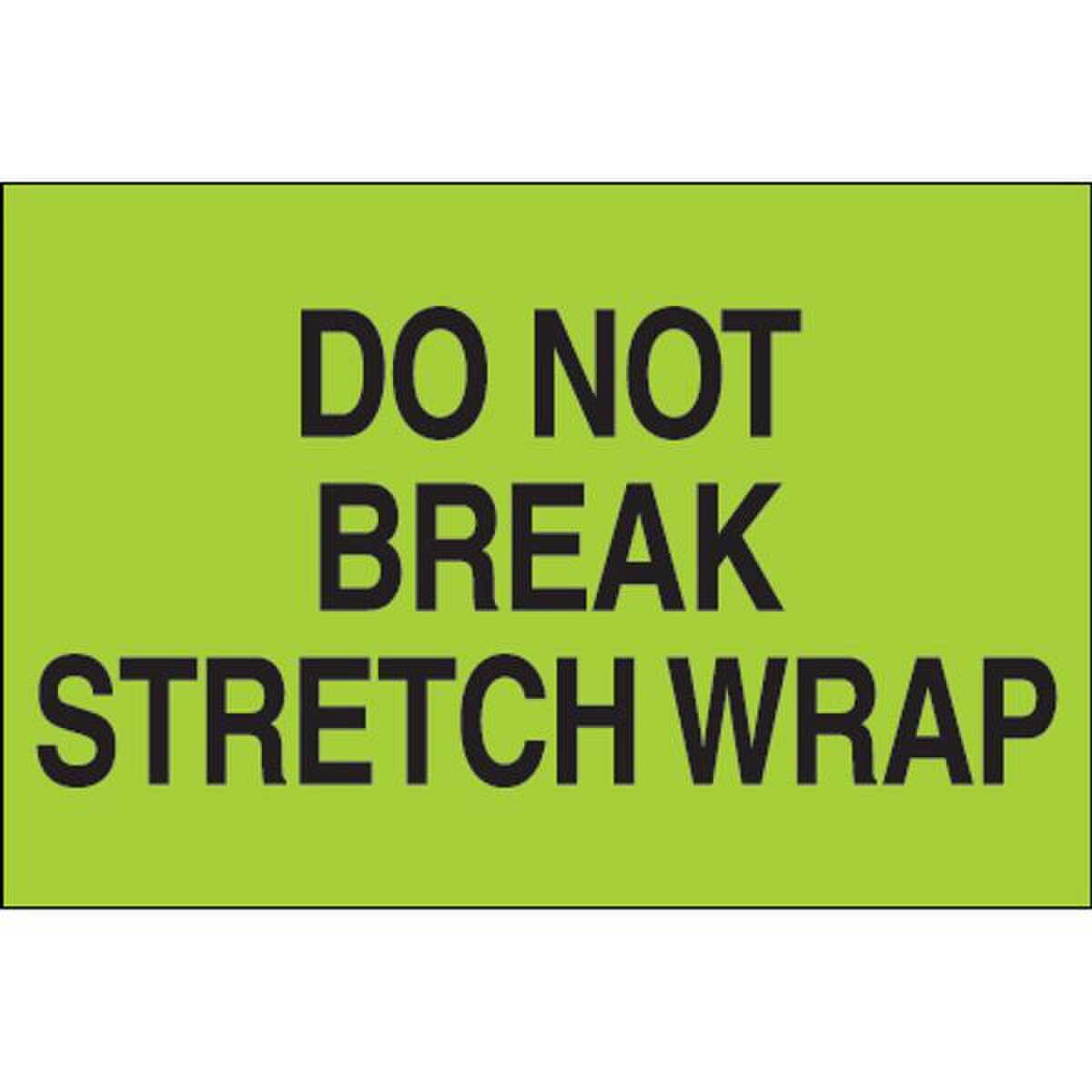 Do Not Break Stretch Wrap Label, Fl