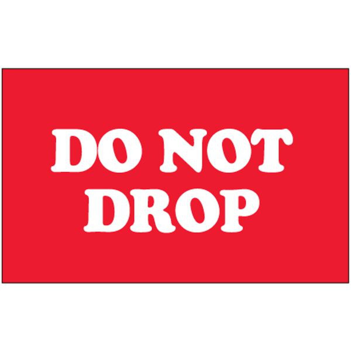 Do Not Drop Label, 3" x 5", 500/Rol