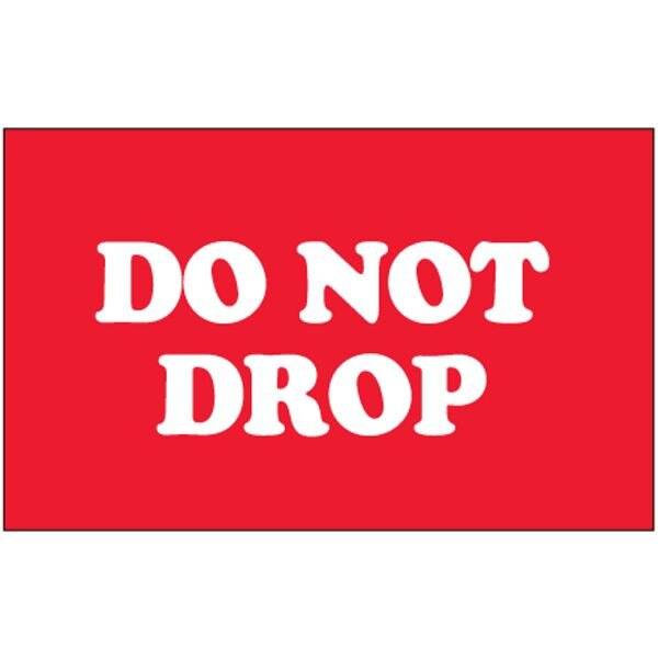 Do Not Drop Label, 3" x 5", 500/Rol