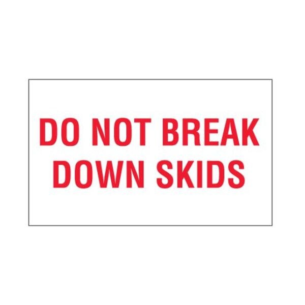Do Not Break Down Skids Label, 3" x