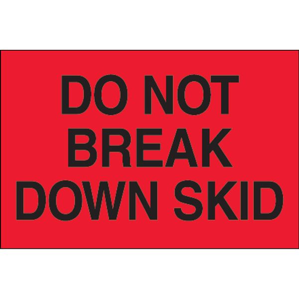 Do Not Break Down Skid Label, Fluor